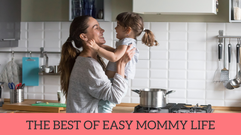 Best of Easy Mommy Life